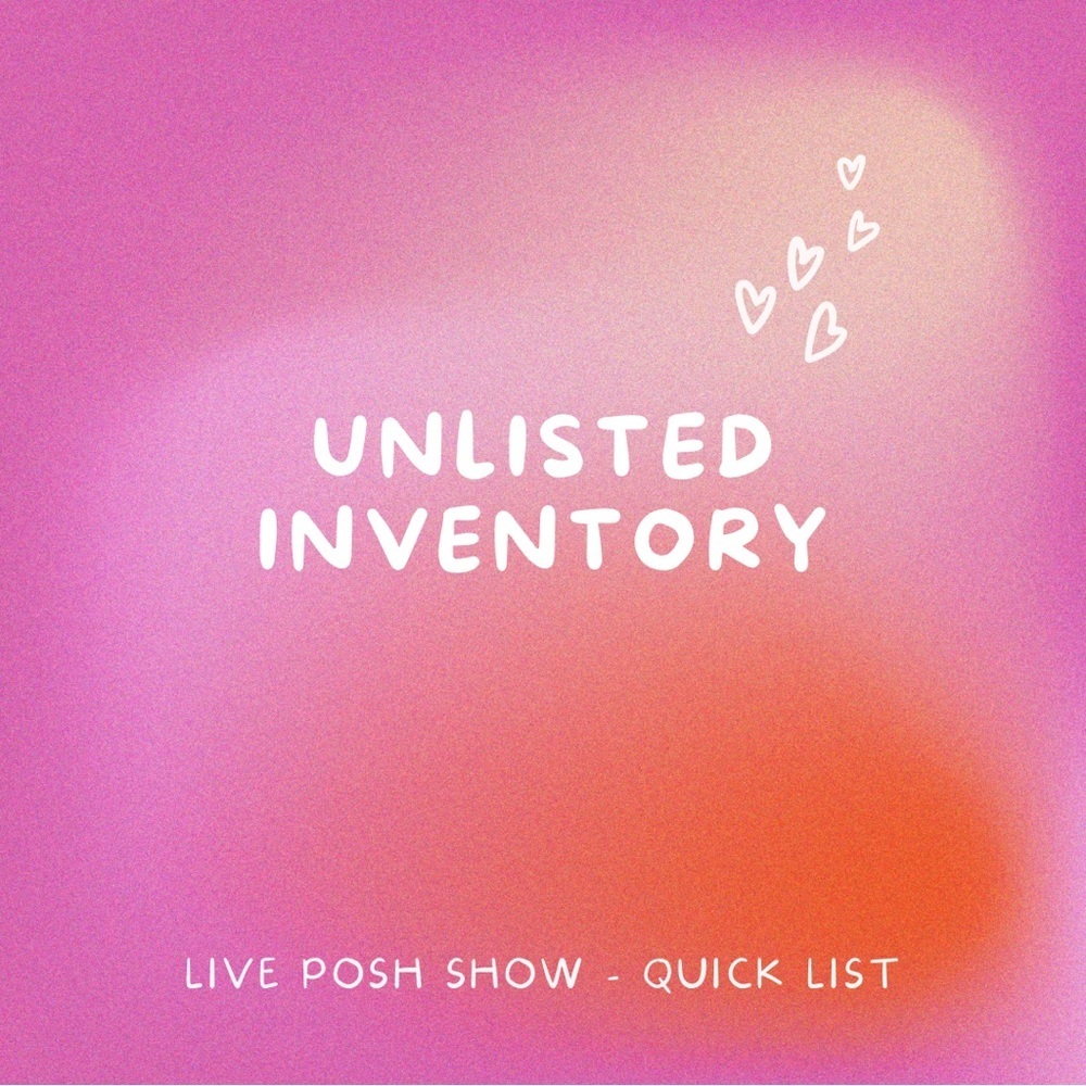 UNLISTED INVENTORY FOR POSH LIVE SHOWS